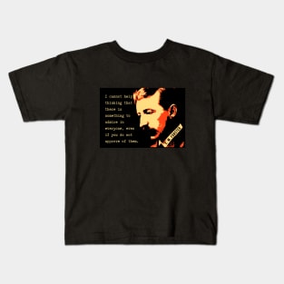 E.M. Forster portrait and quote: I cannot help thinking that there is something to admire in everyone, even if you do not approve of them. Kids T-Shirt